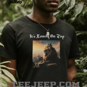 It's Lonely On Top Lion King With Crown Aesthetic T Shirt