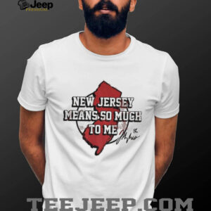 Jack Hughes New Jersey Means So Much To Me Devils Hockey Fan T Shirt Jack Hughes New Jersey Means So Much To Me Devils Hockey Fan T Shirt