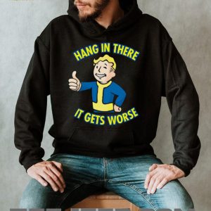 Fallout Vault Boy “Hang In There It Gets Worse” T Shirt Sarcastic Gaming Shirt Fallout Vault Boy “Hang In There It Gets Worse” T Shirt Sarcastic Gaming Shirt