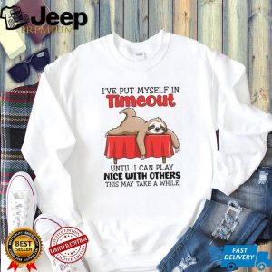 Lazy Sloth in Timeout Funny Sarcastic Relaxation T Shirt