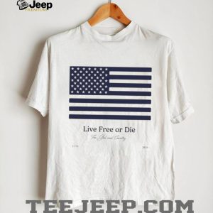 Live Free Or Die For God and Country 1776 2026 USA Flag T Shirt Live Free Or Die For God and Country 1776 2026 USA Flag T Shirt