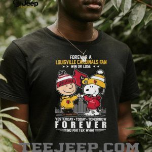 Louisville Cardinals Peanuts Forever Fan Yesterday Today Tomorrow Forever T Shirt Louisville Cardinals Peanuts Forever Fan Yesterday Today Tomorrow Forever T Shirt