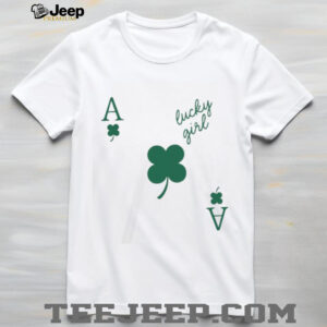Lucky Girl Ace of Clovers St. Patrick's Day Gambling T Shirt