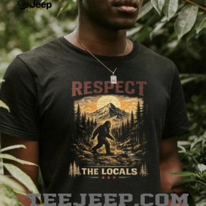 Bigfoot Respect The Locals Vintage Mountain Hiking T Shirt