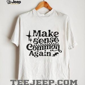 Make Sense Common Again Retro Distressed Typography Shirt