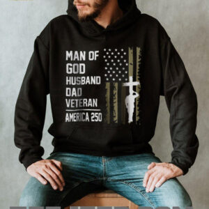 Man of God Husband Dad Veteran America 250 Religious Patriot T shirt