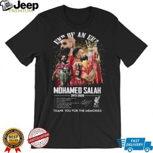 Mohamed Salah Liverpool End Of An Era 2017 2026 Tribute T Shirt Mohamed Salah Liverpool End Of An Era 2017 2026 Tribute T Shirt