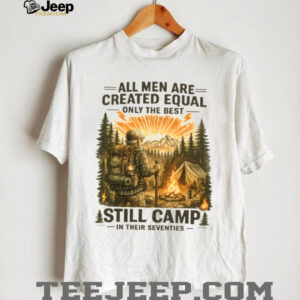 Mountain Hiker Design Still Camp In Their Seventies T Shirt