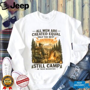 Mountain Hiker Design Still Camp In Their Seventies T Shirt