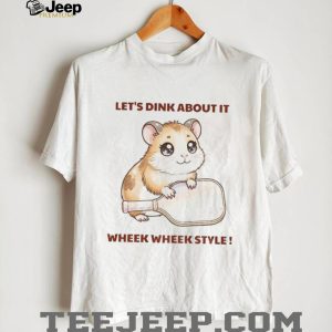 Mouse Let's Dink About It Wheek Wheek Style Pickleball T Shirt