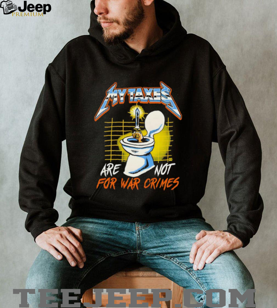 My Taxes Are Not For War Crimes Heavy Metal Style Graphic T Shirt My Taxes Are Not For War Crimes Heavy Metal Style Graphic T Shirt