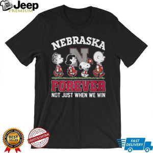 Nebraska Cornhuskers Peanuts Forever Not Just When We Win T Shirt