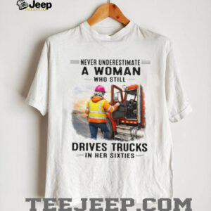 Never Underestimate A Woman Who Drives Trucks In Her Sixties