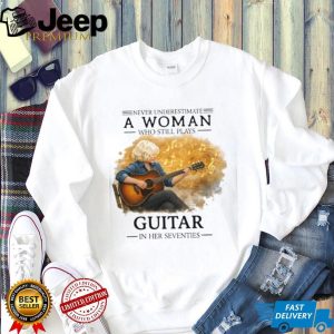 Never Underestimate A Woman Who Still Plays Guitar In Her Seventies Never Underestimate A Woman Who Still Plays Guitar In Her Seventies