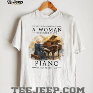 Never Underestimate A Woman Who Still Plays Piano In Her Seventies