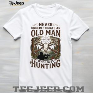 Never Underestimate An Old Man Who Loves Hunting Deer Skull T Shirt