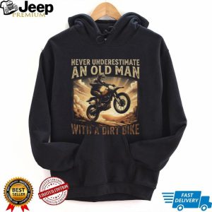 Never Underestimate An Old Man With A Dirt Bike Motocross T Shirt
