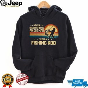 Never Underestimate An Old Man With A Fishing Rod Vintage Sunset T shirt