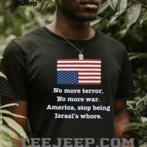 No More Terror No More War Political Statement USA Flag T Shirt