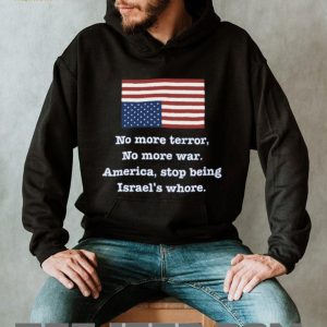 No More Terror No More War Political Statement USA Flag T Shirt