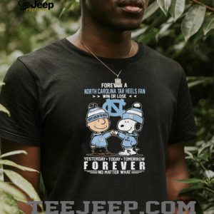 North Carolina Tar Heels Snoopy Charlie Brown Forever Fan Win Or Lose T Shirt North Carolina Tar Heels Snoopy Charlie Brown Forever Fan Win Or Lose T Shirt