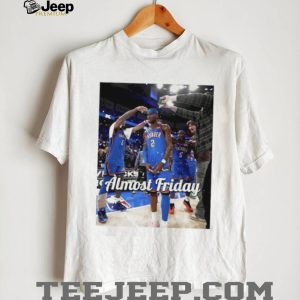 OKC Thunder Basketball Players “Almost Friday” Celebration Graphic T Shirt OKC Thunder Basketball Players “Almost Friday” Celebration Graphic T Shirt