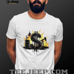 Oil Industry Money Dollar Sign Flame Graphic White T Shirt