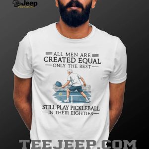 Only The Best Men Still Play Pickleball In Their Eighties Vintage T Shirt Only The Best Men Still Play Pickleball In Their Eighties Vintage T Shirt