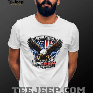 Operation Epic Fury Eagle American Flag Patriotic T Shirt Operation Epic Fury Eagle American Flag Patriotic T Shirt