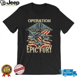 Operation Epic Fury We The People Stealth Bomber Military Black T Shirt