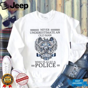 Patriotic Eagle Police Badge T Shirt Never Underestimate An Old Man
