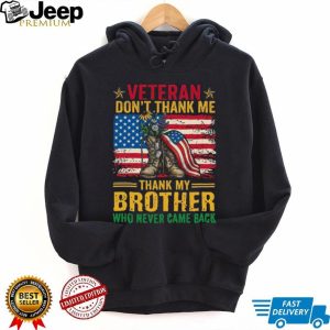Patriotic Veteran Remembrance “Thank My Brother” Memorial T Shirt Patriotic Veteran Remembrance “Thank My Brother” Memorial T Shirt