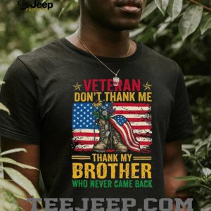 Patriotic Veteran Remembrance “Thank My Brother” Memorial T Shirt