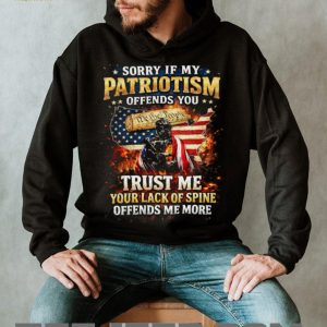Patriotism Offends You Lack Of Spine Offends Me More T Shirt Patriotism Offends You Lack Of Spine Offends Me More T Shirt