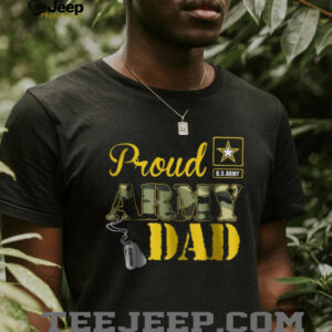 Proud Army Dad US Army Camo Text Personalized Veteran Family T Shirt