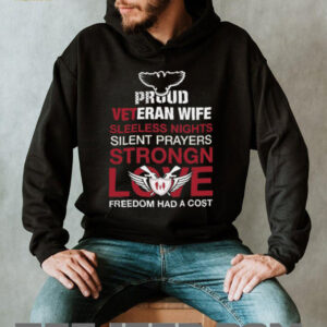 Proud Veteran Wife Sleepless Nights Silent Prayers Strong Love T Shirt Proud Veteran Wife Sleepless Nights Silent Prayers Strong Love T Shirt