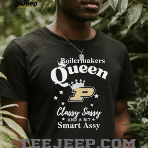 Purdue Boilermakers Queen Classy Sassy And A Bit Smart Assy T Shirt Purdue Boilermakers Queen Classy Sassy And A Bit Smart Assy T Shirt