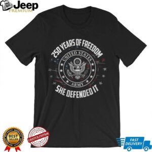 250 Years of Freedom She Defended It US Army Women's Veteran T Shirt