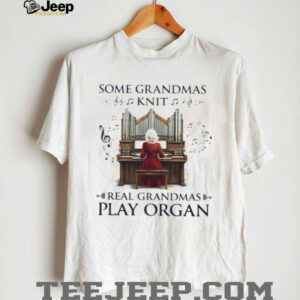 Real Grandmas Play Organ Music Lover Pipe Organ Player Graphic T shirt Real Grandmas Play Organ Music Lover Pipe Organ Player Graphic T shirt