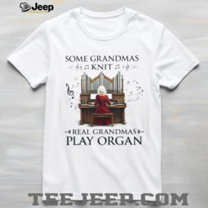 Real Grandmas Play Organ Music Lover Pipe Organ Player Graphic T shirt