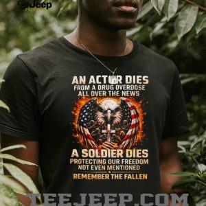 “Remember the Fallen” American Soldier vs Actor Tribute Tee