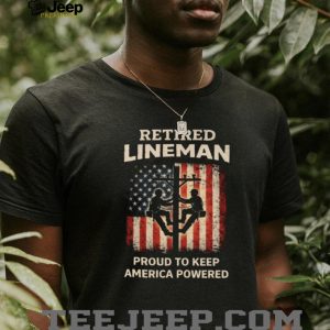 Retired Lineman Proud To Keep America Powered US Flag Utility T Shirt