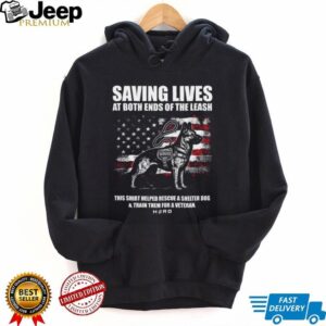 Saving Lives At Both Ends Of The Leash Veteran Service Dog T Shirt Saving Lives At Both Ends Of The Leash Veteran Service Dog T Shirt
