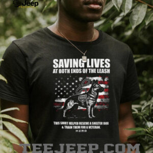 Saving Lives At Both Ends Of The Leash Veteran Service Dog T Shirt