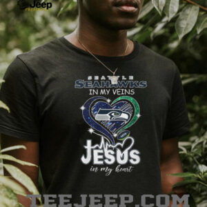 Seattle Seahawks In My Veins Jesus In My Heart Football T Shirt