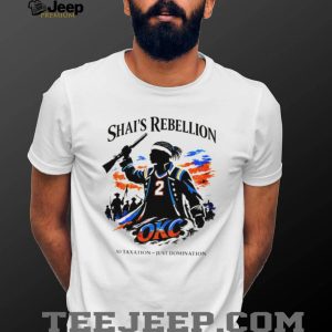 Shai’s Rebellion OKC Basketball No Taxation Just Domination T Shirt Shai’s Rebellion OKC Basketball No Taxation Just Domination T Shirt