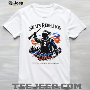 Shai's Rebellion OKC Basketball No Taxation Just Domination T Shirt
