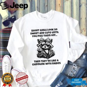 Short Girls Cute Until Pissed Off Raccoon Graphic T Shirt Short Girls Cute Until Pissed Off Raccoon Graphic T Shirt