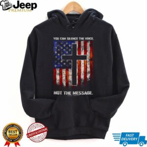 Silence The Voice Not The Message American Flag Cross Christian T shirt Silence The Voice Not The Message American Flag Cross Christian T shirt