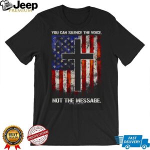 Silence The Voice Not The Message American Flag Cross Christian T shirt
